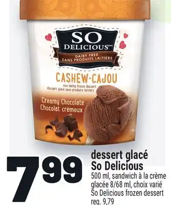 Metro DESSERT GLACÉ SO DELICIOUS | SO DELICIOUS FROZEN DESSERT offer