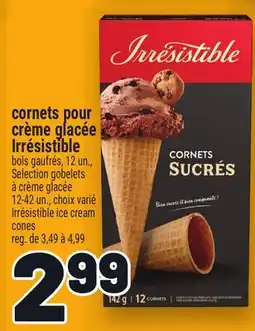 Metro CORNETS POUR CRÈME GLACÉE IRRÉSISTIBLE | IRRÉSISTIBLE ICE CREAM CONES offer