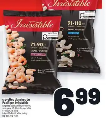Metro CREVETTES BLANCHES DU PACIFIQUE IRRÉSISTIBLE | IRRÉSISTIBLE PACIFIC WHITE SHRIMP offer