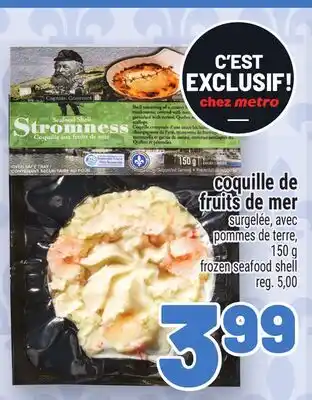 Metro COQUILLE DE FRUITS DE MER | FROZEN SEAFOOD SHELL offer