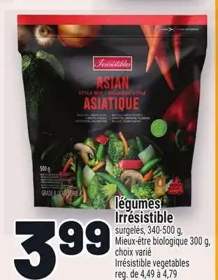 Metro LÉGUMES IRRÉSISTIBLE | IRRÉSISTIBLE VEGETABLES offer