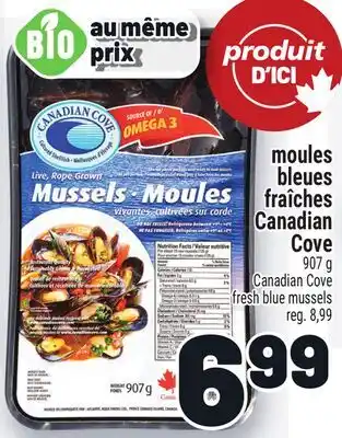 Metro MOULES BLEUES FRAÎCHES CANADIAN COVE | CANADIAN COVE FRESH BLUE MUSSELS offer