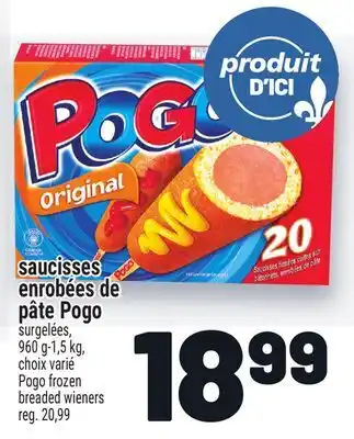 Metro SAUCISSES ENROBÉES DE PÂTE POGO | POGO FROZEN BREADED WIENERS offer