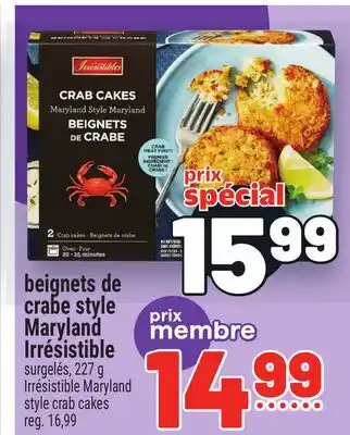 Metro BEIGNETS DE CRABE STYLE MARYLAND IRRÉSISTIBLE | IRRÉSISTIBLE MARYLAND STYLE CRAB CAKES offer