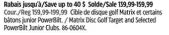 Canadian Tire Matrix Disc Golf Target and Selected PowerBilt Junior Clubs offer