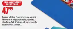 Canadian Tire Outbound 5⁄8˝ closed-cell foam centre for added comfort offer