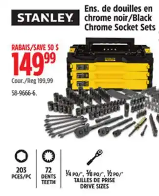 Canadian Tire Stanley Black Chrome Socket Sets ¼ PO/, ⅜ PO/, ½ PO/ TAILLES DE PRISE DRIVE SIZES offer
