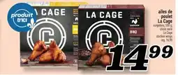 Marché Richelieu AILES DE POULET LA CAGE | LA CAGE CHICKEN WINGS offer