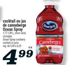 Marché Richelieu COCKTAIL OU JUS DE CANNEBERGE OCEAN SPRAY | OCEAN SPRAY CRANBERRY COCKTAIL OR JUICE offer