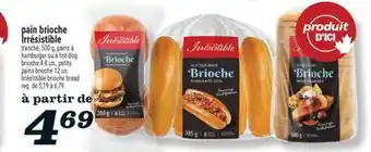 Marché Richelieu PAIN BRIOCHE IRRÉSISTIBLE | IRRÉSISTIBLE BRIOCHE BREAD offer
