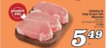 Marché Richelieu CÔTELETTES DE LONGE DE PORC FRAIS DÉSOSSÉES | FRESH BONELESS PORK LOIN CHOPS offer