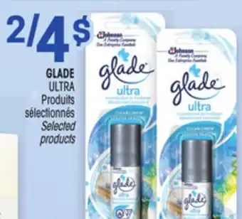Uniprix GLADE ULTRA Produits sélectionnés/ Selected products offer