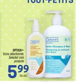 Uniprix OPTION+ Selected care products/Soins sélectionnés offer