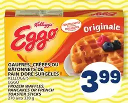 Marché Bonichoix KELLOGG'S EGGO FROZEN WAFFLES, PANCAKES OR FRENCH TOASTER STICKS offer