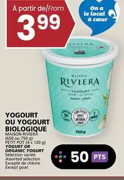 Rachelle-Bery Grocery MAISON RIVIERA (650 ou 750 g) PETIT POT (4 x 120 g) YOGURT OR ORGANIC YOGURT offer