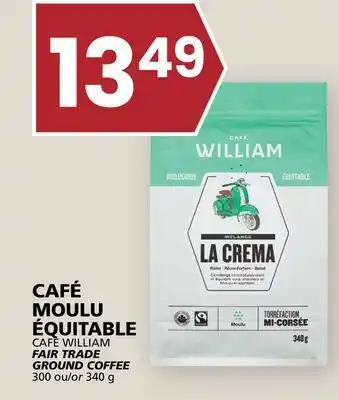 Rachelle-Bery Grocery CAFÉ WILLIAM FAIR TRADE GROUND COFFEE offer