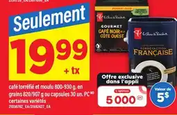 Maxi CAFÉ TORRÉFIÉ ET MOULU, 800-930 G, EN GRAINS, 820/907 G OU CAPSULES 30 UN. PC offer