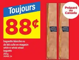 Maxi BAGUETTE BLANCHE OU DE BLÉ CUITE EN MAGASIN | WHITE OR WHOLE WHEAT BAGUETTE, 255 g offer