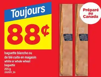 Maxi BAGUETTE BLANCHE OU DE BLÉ CUITE EN MAGASIN | WHITE OR WHOLE WHEAT BAGUETTE, 255 g offer