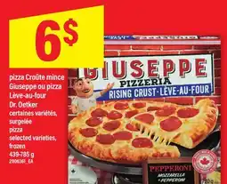 Maxi PIZZA CROÛTE MINCE GIUSEPPE OU PIZZA LÈVE-AU-FOUR DR. OETKER | PIZZA, 439-785 G offer