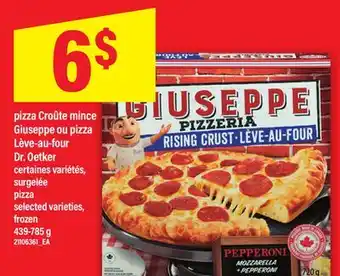 Maxi PIZZA CROÛTE MINCE GIUSEPPE OU PIZZA LÈVE-AU-FOUR DR. OETKER | PIZZA, 439-785 G offer