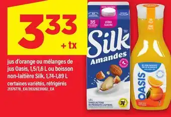 Maxi JUS D'ORANGE OU MÉLANGES DE JUS OASIS, 1,5/1,6 L OU BOISSON NON-LAITIÈRE SILK, 1,74-1,89 L offer