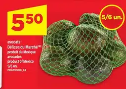 Maxi AVOCATS DÉLICES DU MARCHÉ | AVOCADOS, 5/6 UN offer