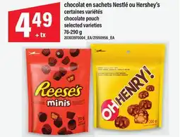 Maxi CHOCOLAT EN SACHETS NESTLÉ OU HERSHEY'S | CHOCOLATE POUCH, 76-290 G offer