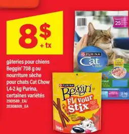 Maxi GÂTERIES POUR CHIENS BEGGIN', 708 G OU NOURRITURE SÈCHE POUR CHATS CAT CHOW, 1,4-2 KG, PURINA offer
