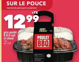 Marche Ami GROS POULET B.B.Q CUIT ET CHAUD offer
