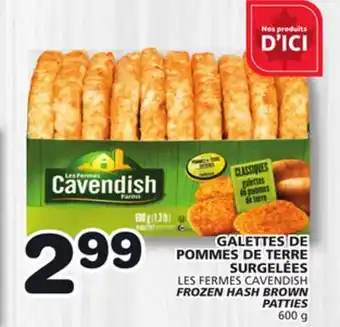 Marches Tradition LES FERMES CAVENDISH FROZEN HASH BROWN PATTIES offer
