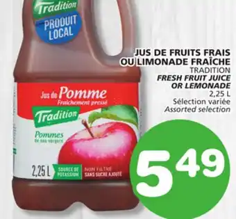 Marches Tradition TRADITION FRESH FRUIT JUICE FRUIT OR LEMONADE offer