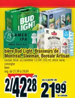Super C BIÈRE BUD LIGHT, BRASSEURS DE MONTRÉAL, SLEEMAN, BOREALE ARTISAN | BEER offer