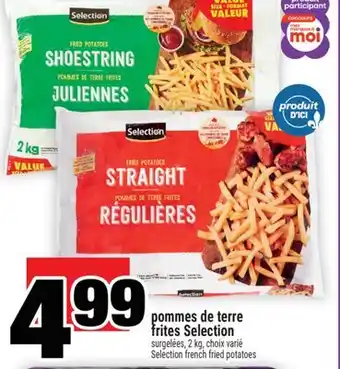 Super C POMMES DE TERRE FRITES SELECTION | SELECTION FRENCH FRIED POTATOES offer