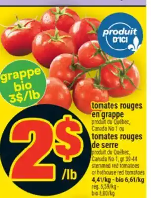 Super C TOMATES ROUGES EN GRAPPE, TOMATES ROUGES DE SERRE | STEMMED RED TOMATOES OR HOTHOUSE RED TOMATOES offer
