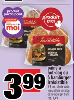 Super C PAINS À HOT-DOG OU À HAMBURGER IRRÉSISTIBLE | IRRÉSISTIBLE HOT-DOG OR HAMBURGER BUNS offer
