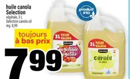 Super C HUILE CANOLA SELECTION | SELECTION CANOLA OIL offer