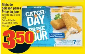 Super C FILETS DE POISSON PANÉS PRISE DU JOUR | CATCH OF THE DAY BREADED FISH FILLETS offer