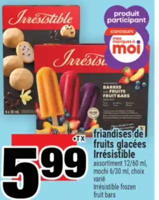 Super C FRIANDISES DE FRUITS GLACÉES IRRÉSISTIBLE | IRRÉSISTIBLE FROZEN FRUIT BARS offer