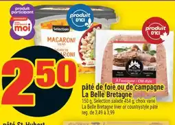 Super C PÂTÉ DE FOIE OU DE CAMPAGNE LA BELLE BRETAGNE | LA BELLE BRETAGNE LIVER OR COUNTRYSTYLE PÂTÉ offer