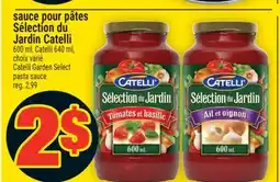 Super C SAUCE POUR PÂTES SÉLECTION DU JARDIN CATELLI | CATELLI GARDEN SELECT PASTA SAUCE offer
