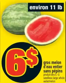 Super C gros melon d'eau entier sans pépins | seedless large whole watermelon offer