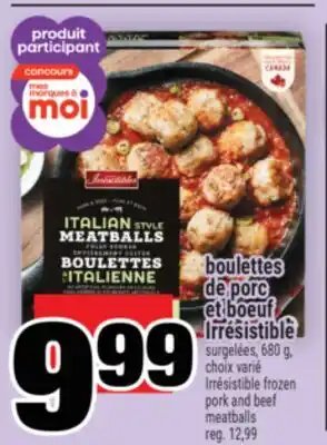 Super C boulettes de porc et boeuf Irrésistible | Irrésistible frozen pork and beef meatballs offer