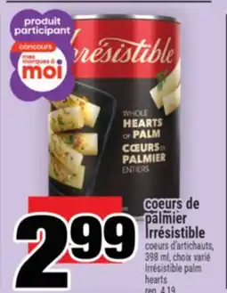 Super C COEURS DE PALMIER IRRÉSISTIBLE | IRRÉSISTIBLE PALM HEARTS offer
