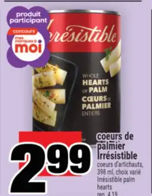 Super C COEURS DE PALMIER IRRÉSISTIBLE | IRRÉSISTIBLE PALM HEARTS offer
