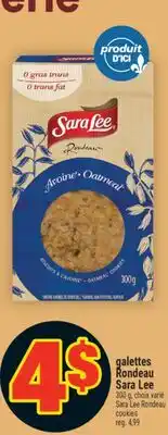 Super C GALETTES RONDEAU SARA LEE | SARA LEE RONDEAU COOKIES offer