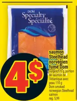 Super C SAUMON STEELHEAD NORVÉGIEN FUME DOM | DOM SMOKED NORWEGIAN STEELHEAD SALMON offer