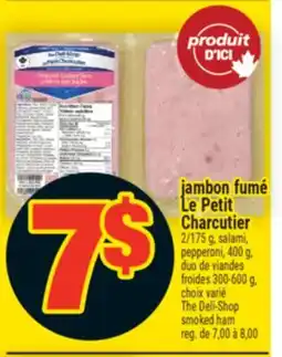 Super C JAMBON FUMÉ LE PETIT CHARCUTIER | THE DELI-SHOP SMOKED HAM offer