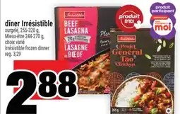 Super C DÎNER IRRÉSISTIBLE | IRRÉSISTIBLE FROZEN DINNER offer