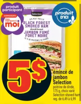 Super C ÉMINCÉ DE JAMBON SELECTION | SELECTION SHAVED HAM offer
